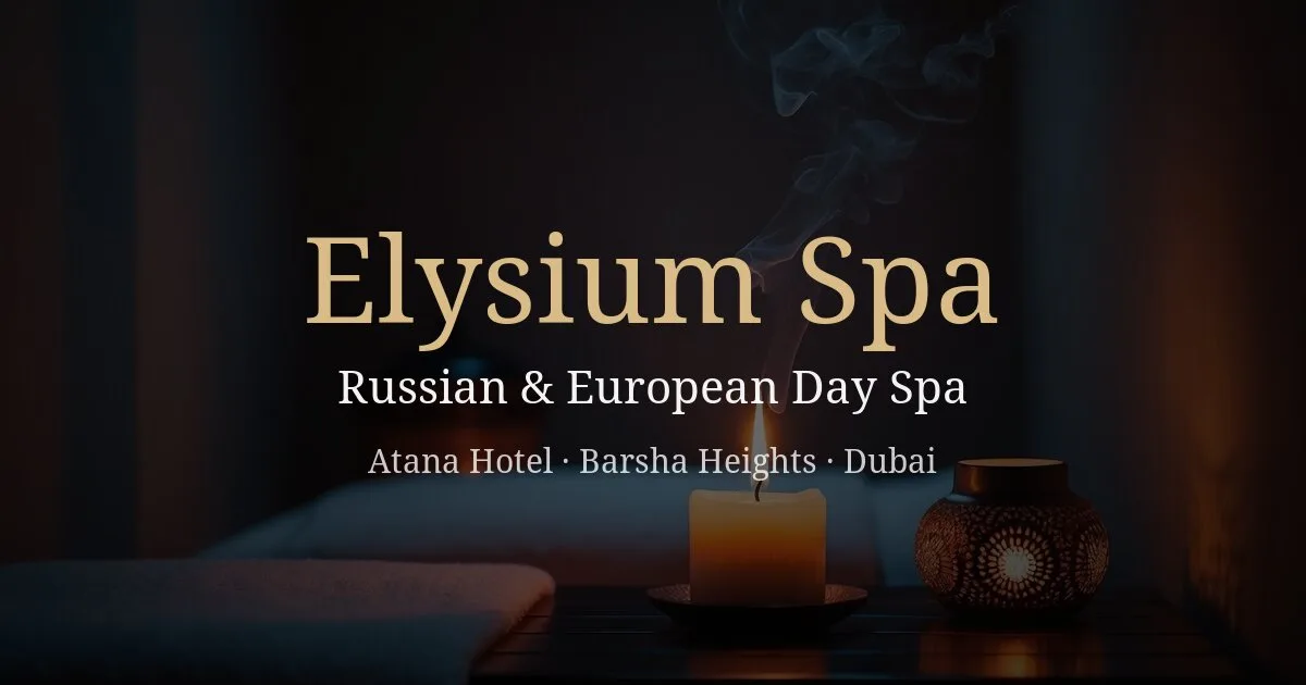 Elysium Spa - Luxury European Spa In Barsha Heights